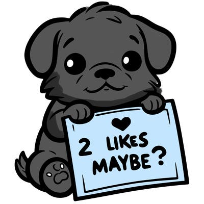 a puppy holding a sign that says 2 likes maybe?