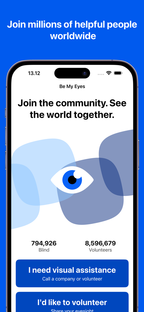 Be My Eyes - L'écran d'accueil de l'application Be My Eyes affiche des boutons permettant d'obtenir une assistance visuelle ou de faire du bénévolat, ainsi que des statistiques sur la communauté.