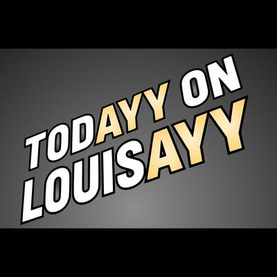 todayy on louisayy
