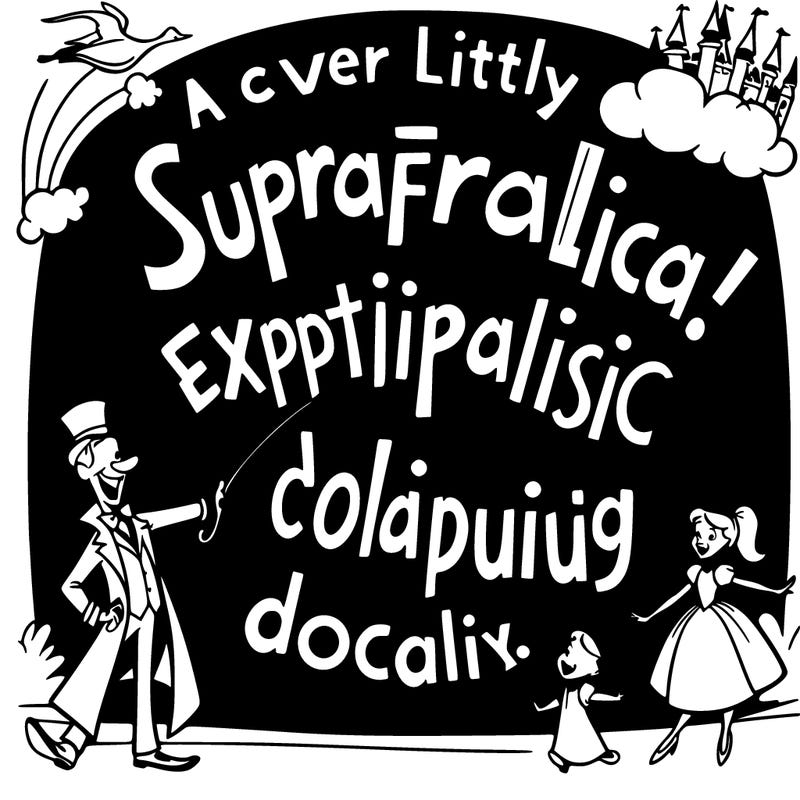 supercalifragilisticexpialidocious