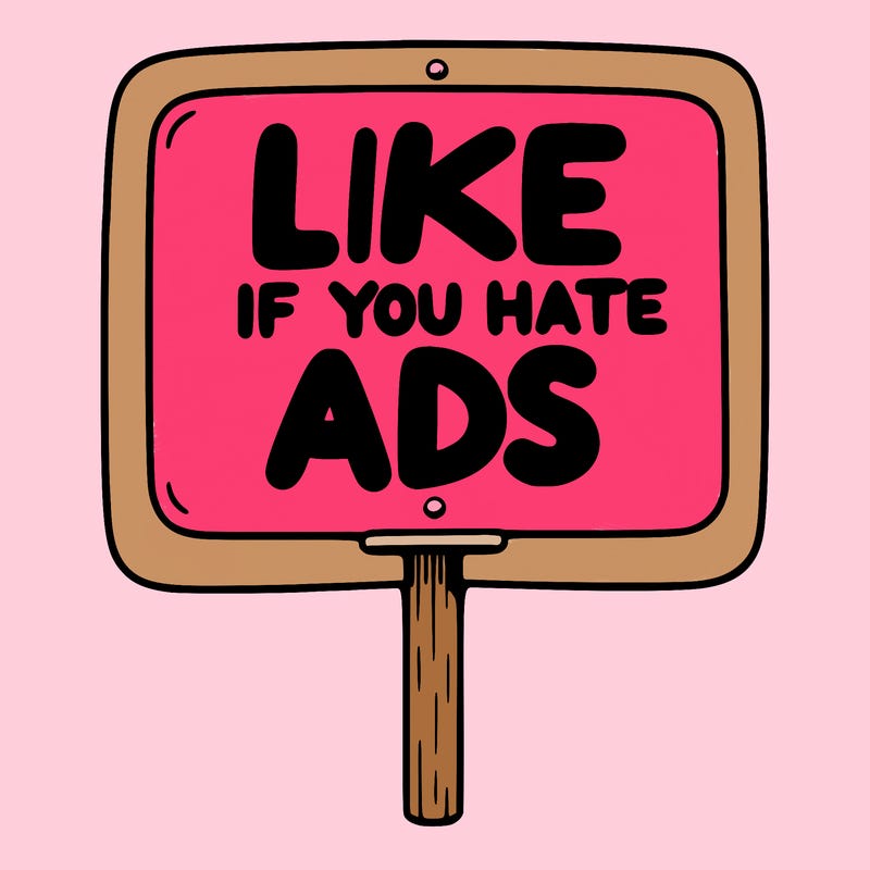a sign that says like if you hate ads