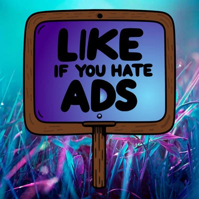 a sign that says like if you hate ads