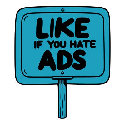 a sign that says like if you hate ads