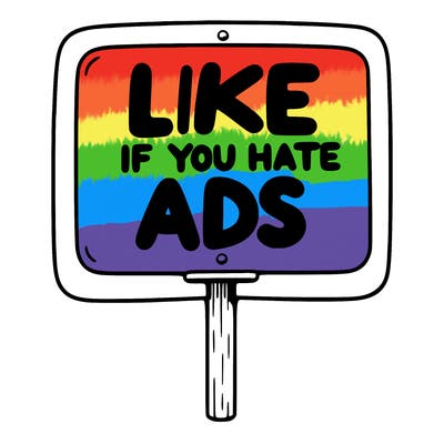 a sign that says like if you hate ads