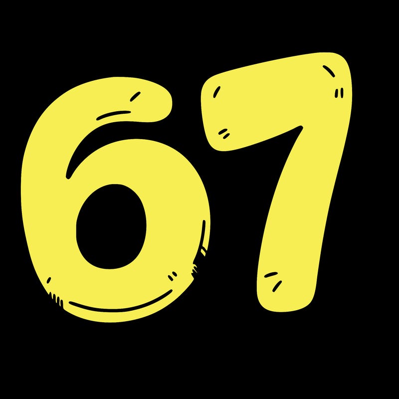 a sign that says 6 7