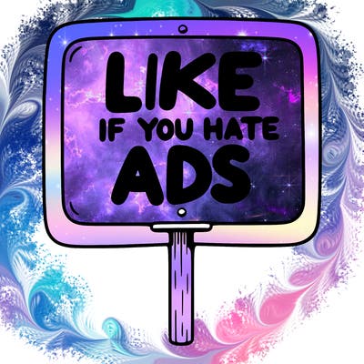 a sign that says like if you hate ads