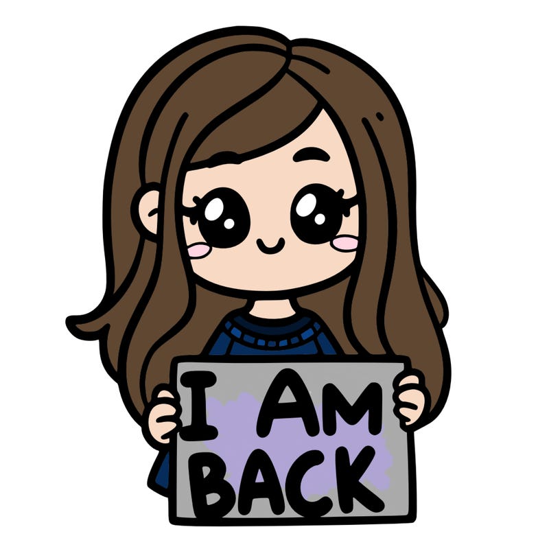 a girl holding a sign saying i am back