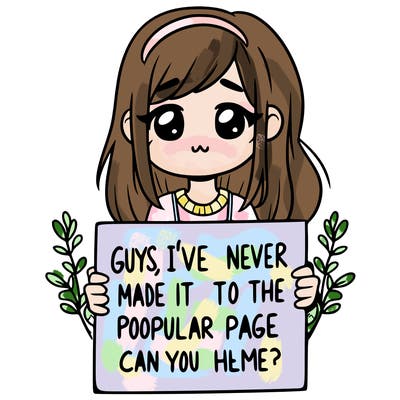 a girl holding up a sign that says, guys, i’ve never made it to the popular page, can you help me?