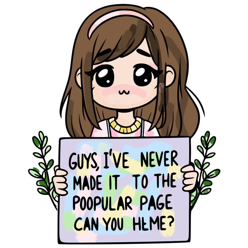 a girl holding up a sign that says, guys, i’ve never made it to the popular page, can you help me?