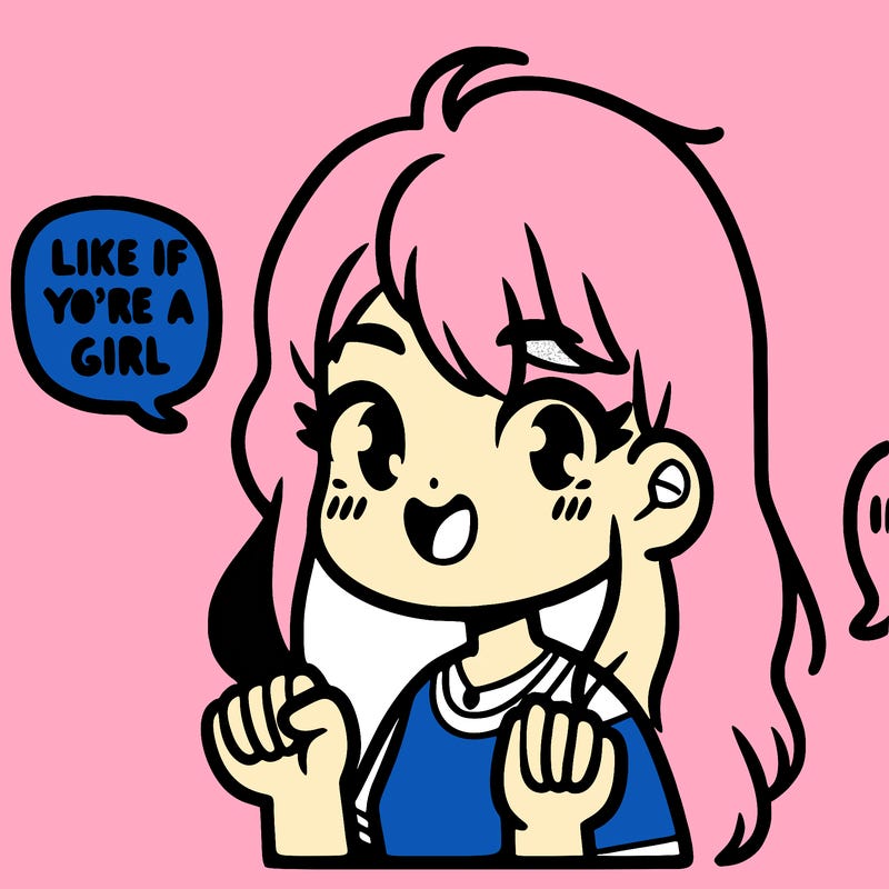 a girl saying like if you’re a girl