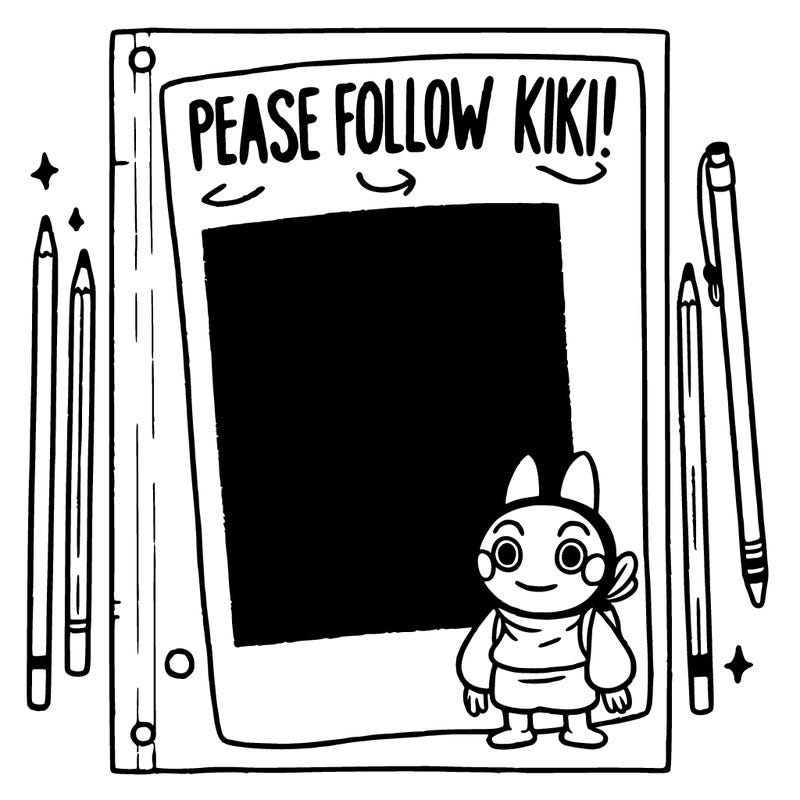 blank paper that says please follow kiki!
