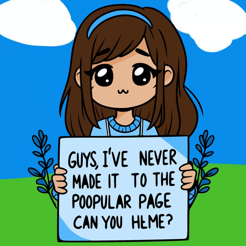 a girl holding up a sign that says, guys, i’ve never made it to the popular page, can you help me?