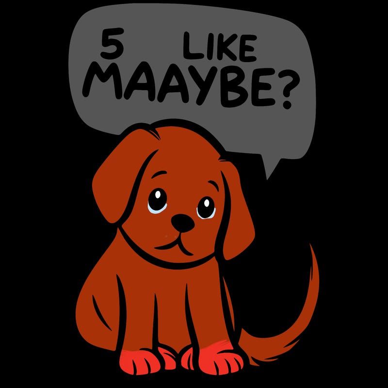 a puppy that says 5 like maybe