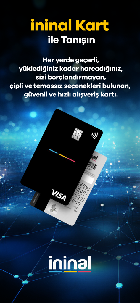 ininal - 미래지향적인 디지털 배경과 터키어 설명 텍스트가 포함된 ininal 선불 Visa 카드 소개 홍보 이미지.