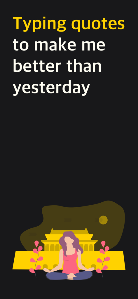 Happy Typing - Affirmations - A person meditating in front of a golden temple with the text Typing quotes to make me better than yesterday.