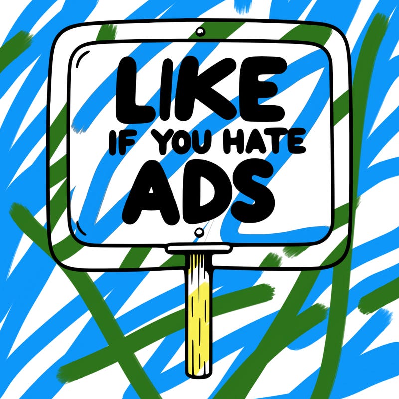 a sign that says like if you hate ads