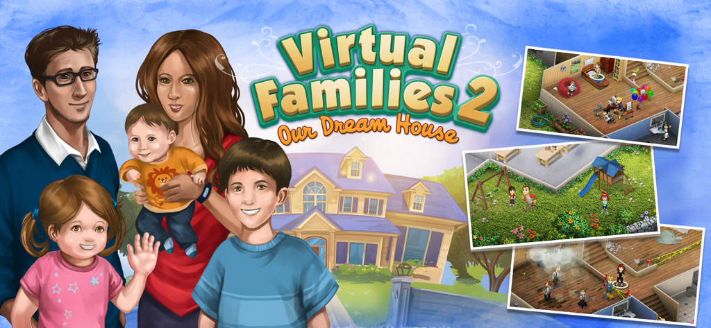 Virtual Families 2 Dream House - Gráfico promocional de Virtual Families 2 que presenta a una familia frente a su casa con capturas de pantalla del juego que muestran la renovación y un patio de recreo.