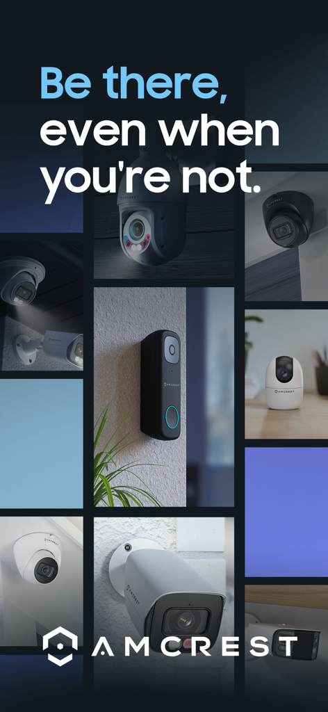 Amcrest View Pro 2 - Collage of Amcrest security cameras and the slogan Be there even when you are not