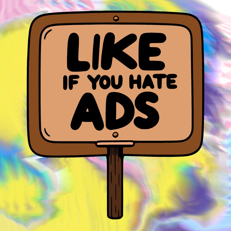 a sign that says like if you hate ads