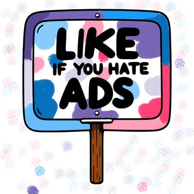 a sign that says like if you hate ads