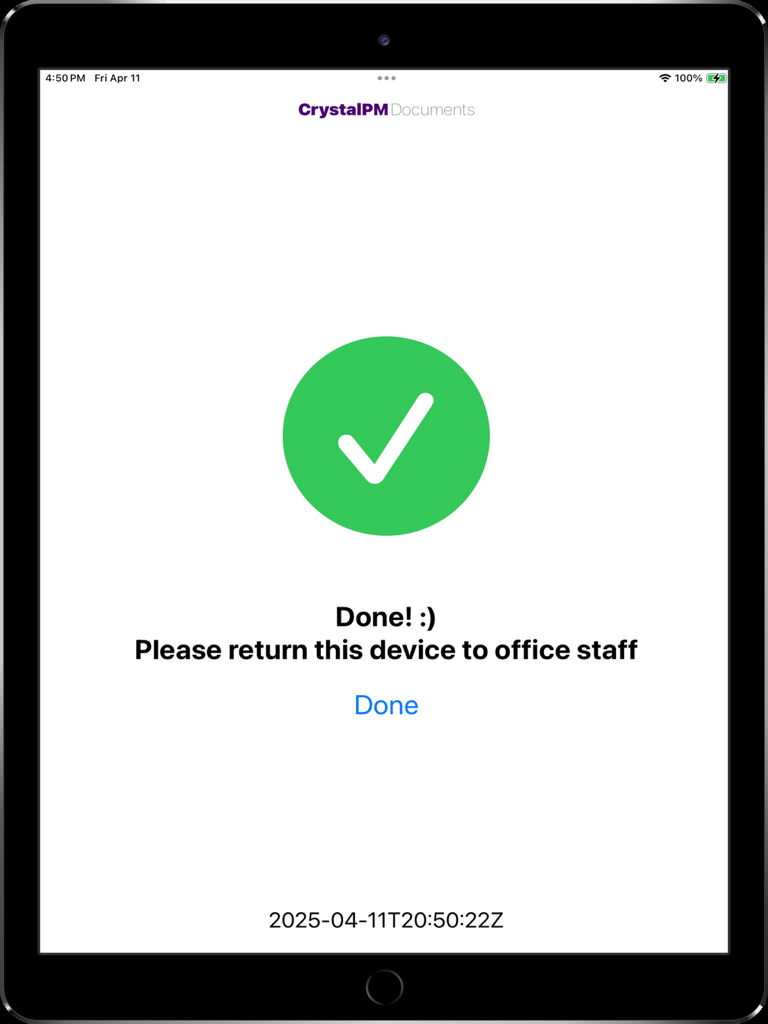 CrystalPM Signature Capture - CrystalPM app completion screen with a green checkmark and instructions to return the iPad to office staff.