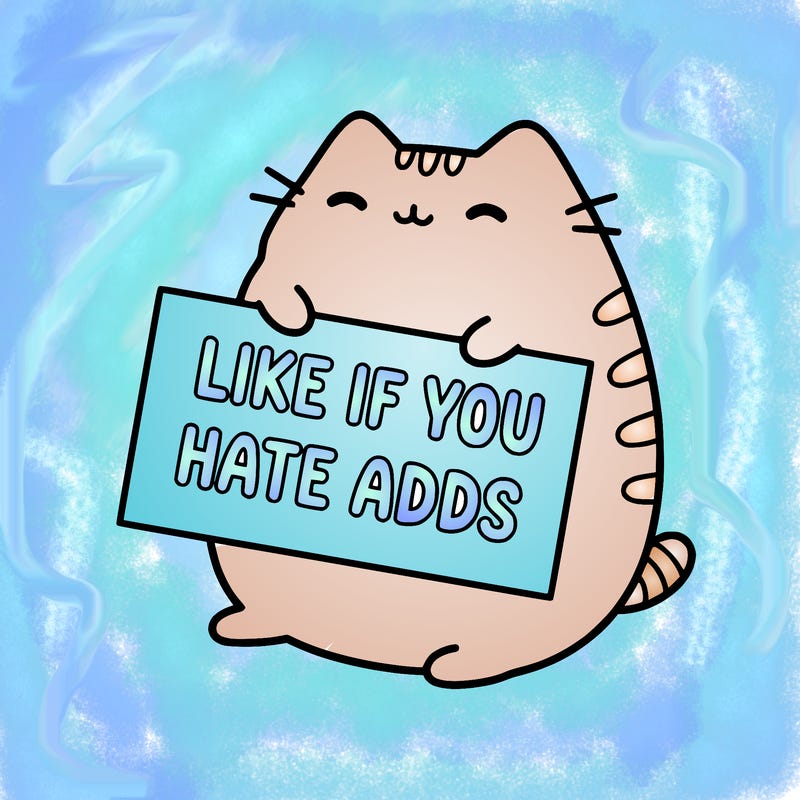 a kawii pusheen cat holding a sign that says like if you hate adds