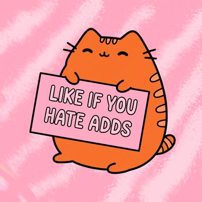 a kawii pusheen cat holding a sign that says like if you hate adds