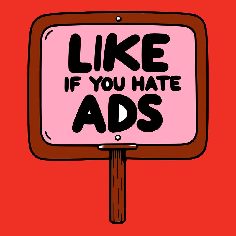a sign that says like if you hate ads