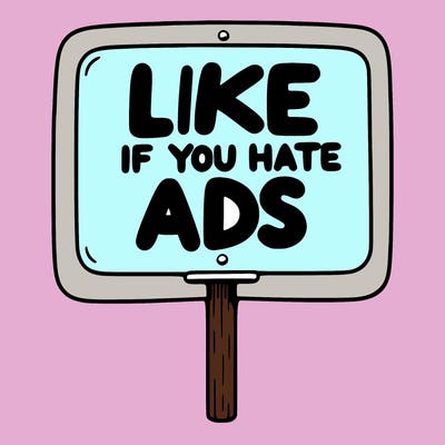 a sign that says like if you hate ads