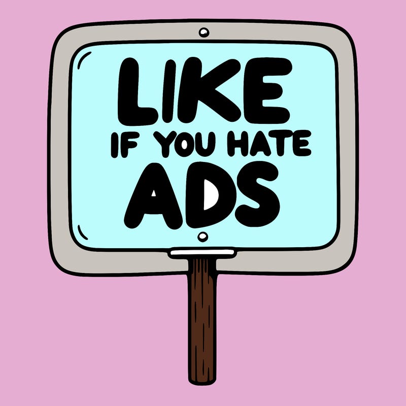 a sign that says like if you hate ads