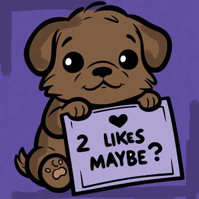 a puppy holding a sign that says 2 likes maybe?