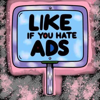 a sign that says like if you hate ads