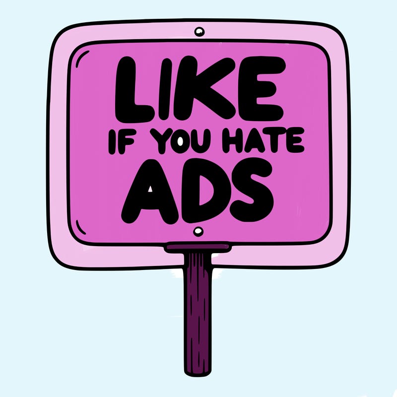 a sign that says like if you hate ads
