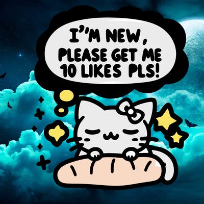 kitty taking a nap dream talking and saying "i'm new, please get me at least 10 likes pls!!"