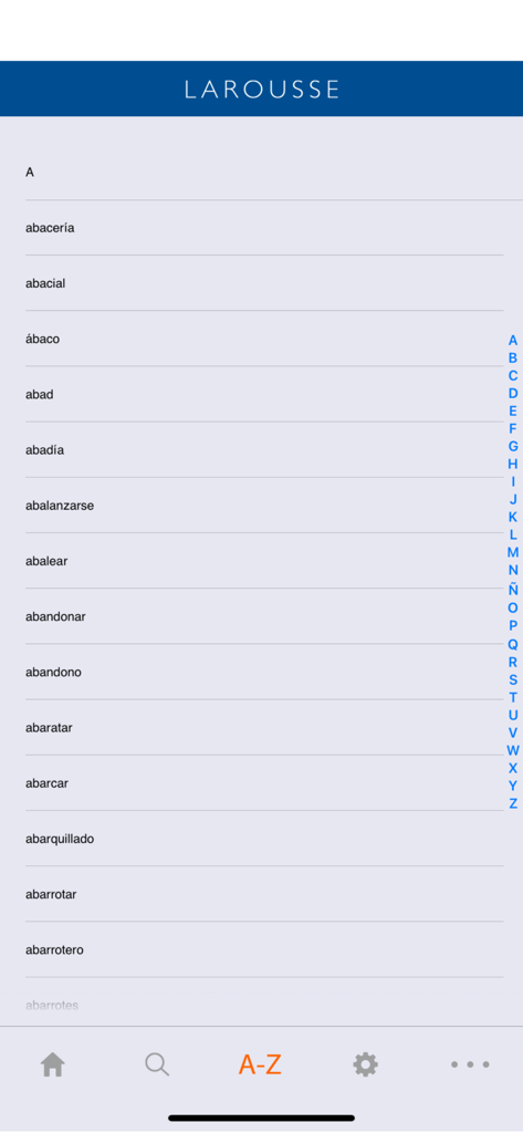 Larousse of Synonyms - Alphabetical list of Spanish words in the Larousse of Synonyms mobile app