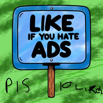 a sign that says like if you hate ads