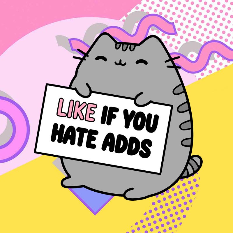 a kawii pusheen cat holding a sign that says like if you hate adds