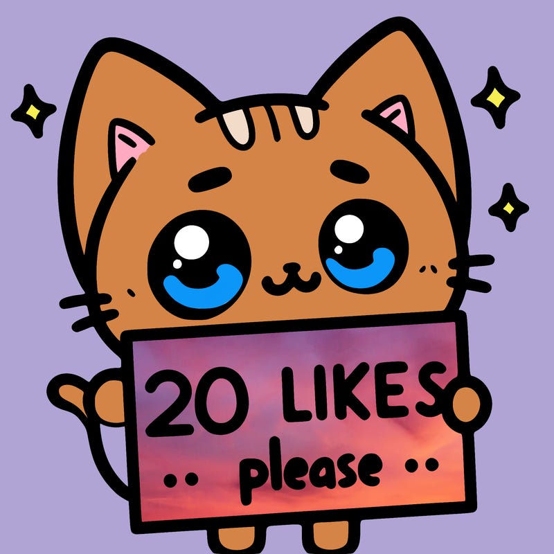 a cat that is holding a sign that says 20 likes please
