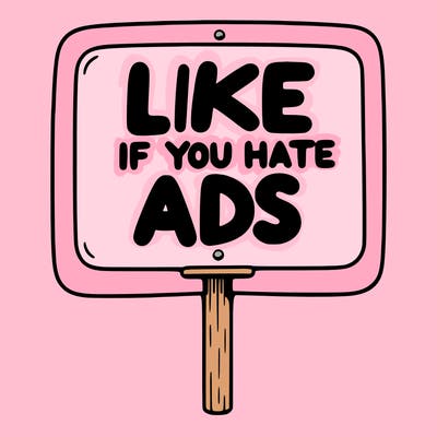 a sign that says like if you hate ads