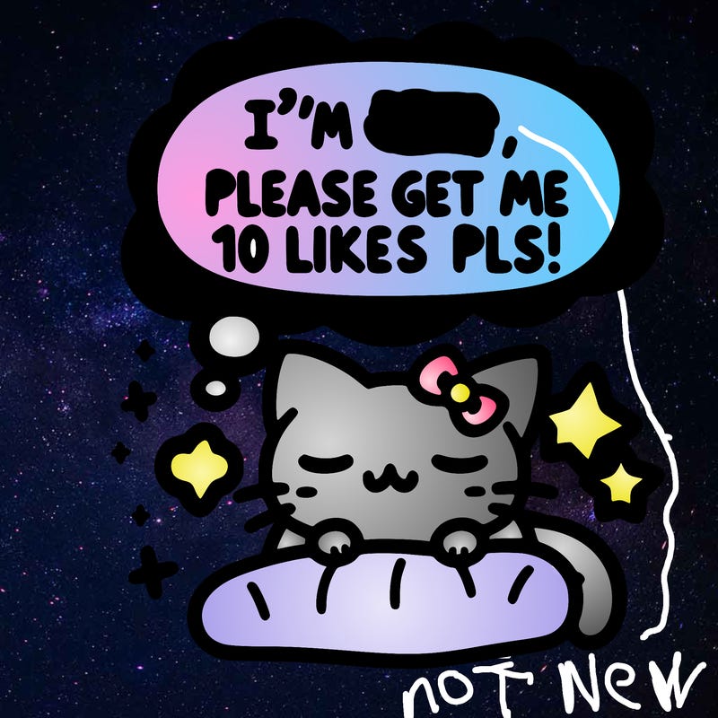kitty taking a nap dream talking and saying "i'm new, please get me at least 10 likes pls!!"