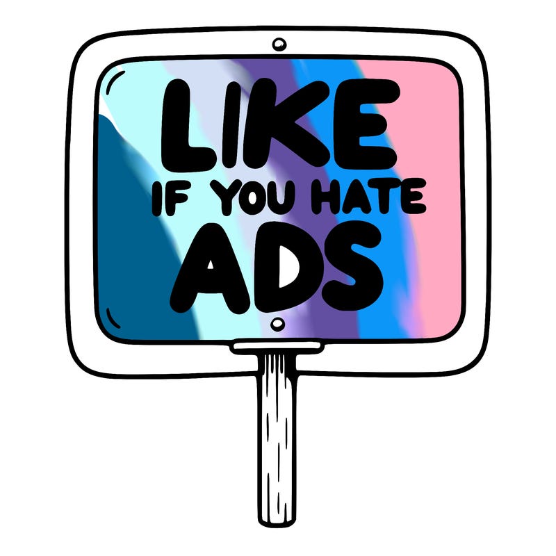 a sign that says like if you hate ads