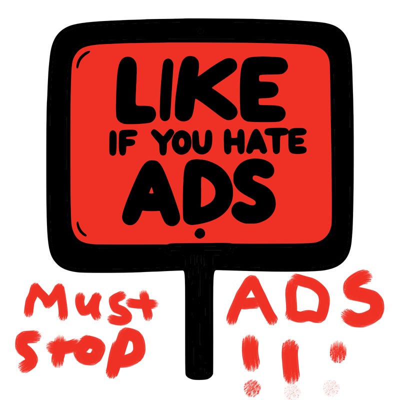a sign that says like if you hate ads
