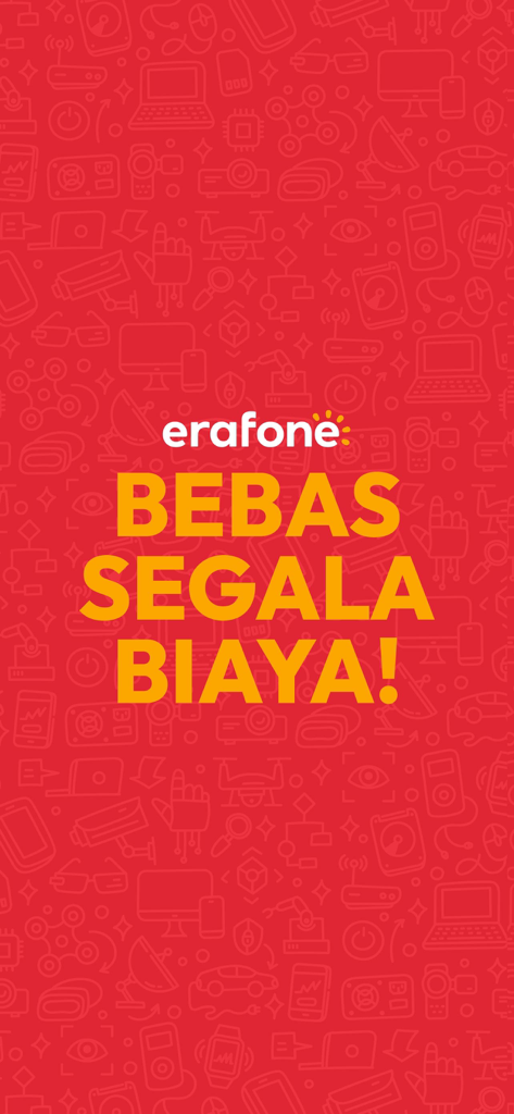 Erafone app promotional screen with yellow text saying Bebas Segala Biaya on a red background with gadget icons