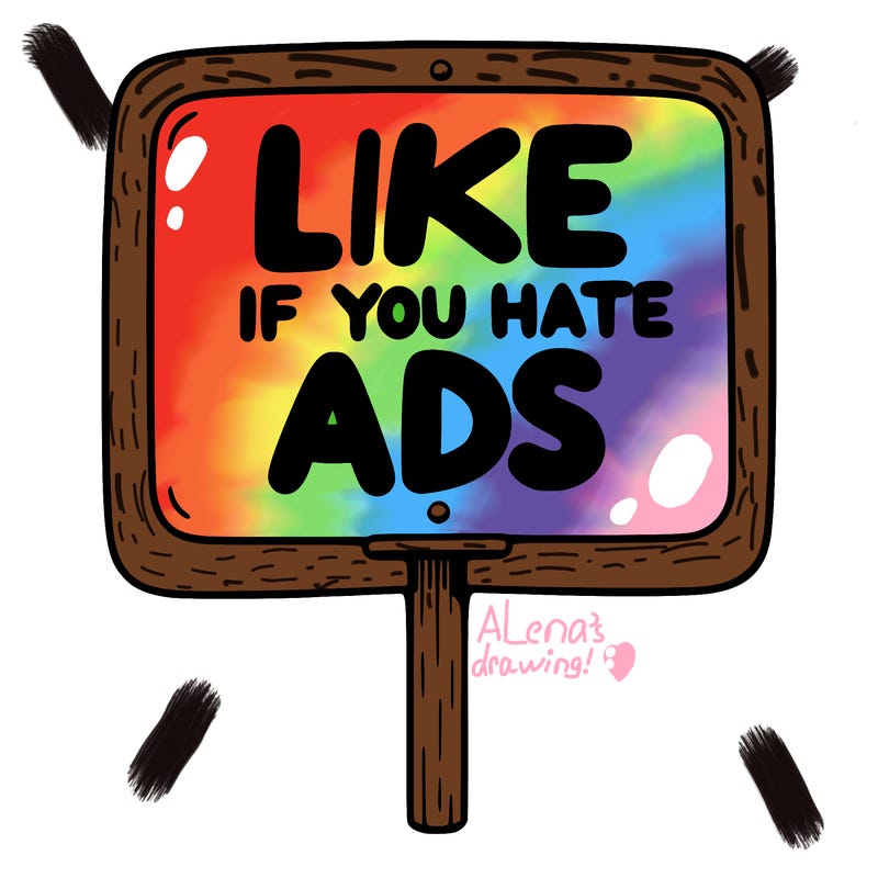 a sign that says like if you hate ads