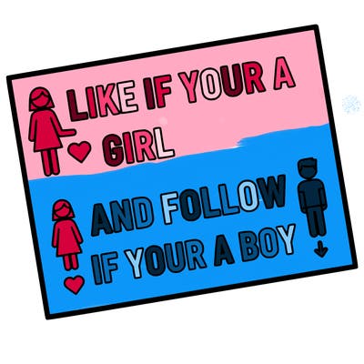like if your a girl and follow if your a boy