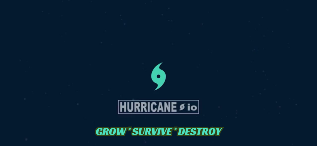 Hurricane.io title screen with the game logo and the slogan Grow Survive Destroy