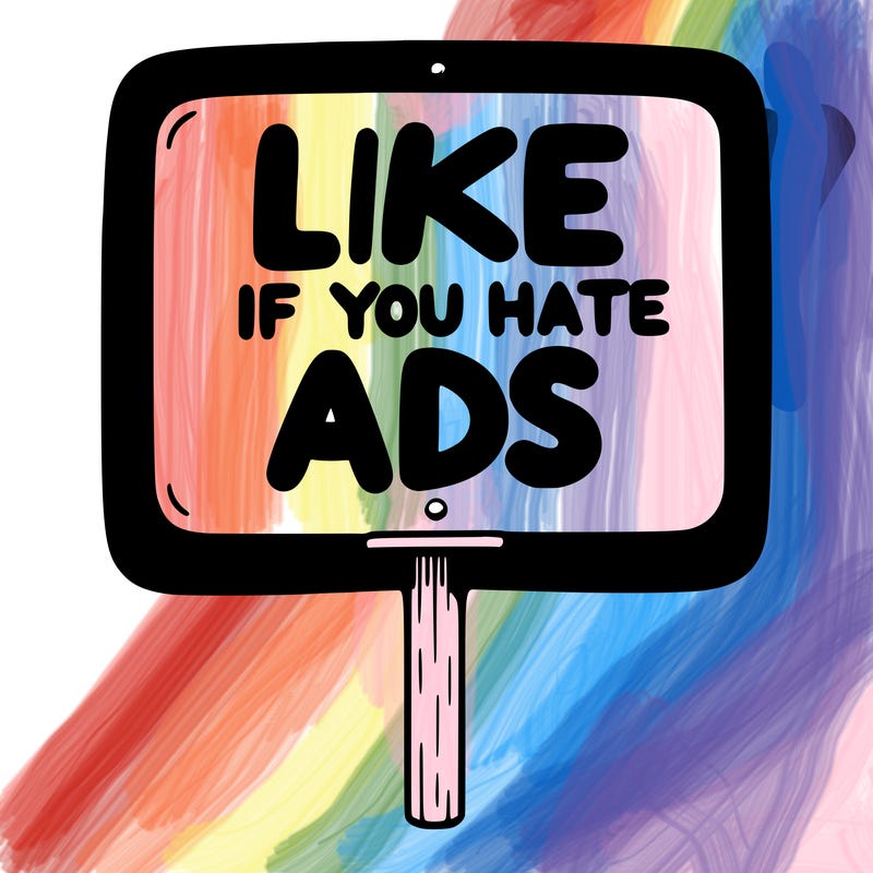 a sign that says like if you hate ads