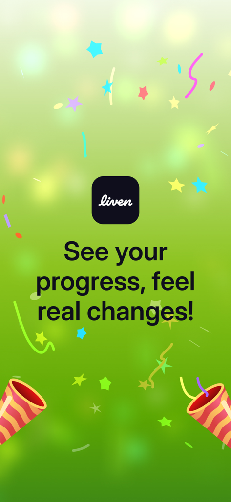 Liven: Discover yourself - Livenロゴと「進捗を見て、変化を実感してください」というメッセージが表示された、緑色のお祝い画面。