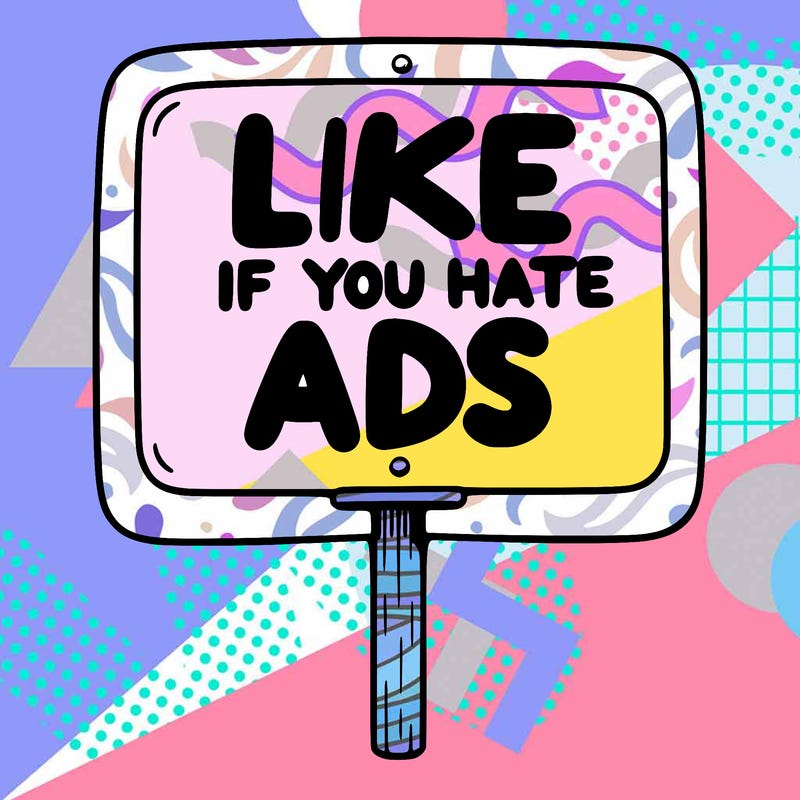 a sign that says like if you hate ads
