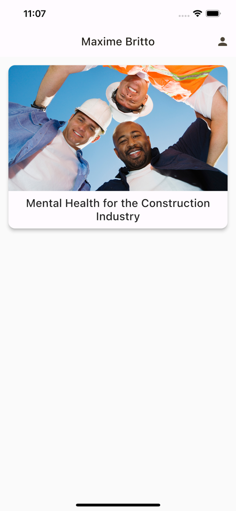 CONSTRUCTION MASTERY INSTITUTE - App screen showing a course card titled Mental Health for the Construction Industry with a photo of smiling construction workers.